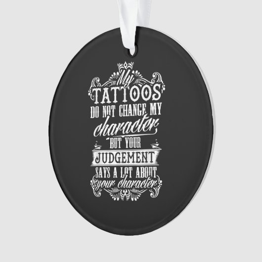 Mes Tatouages Ne Changent Pas Mon Tatouage Cadeau  (devant)