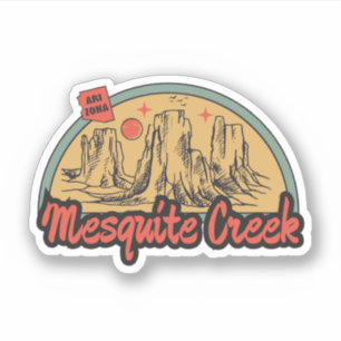 Mesquite Creek, Arizona Sticker