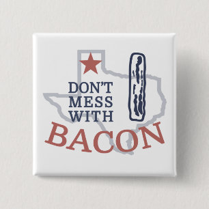 Mess niet met Bacon Vierkante Button 5,1 Cm