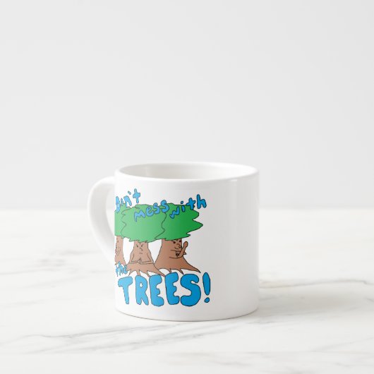 Mess niet met de BOMEN! Espresso Kop (Voorkant links)