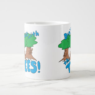 Mess niet met de BOMEN! Extra Grote Beker