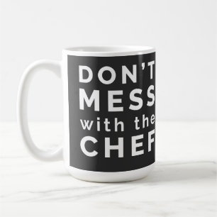 Mess niet met de Chef Koffiemok
