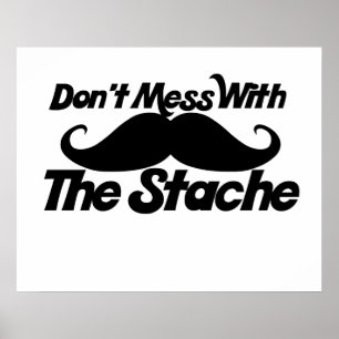 Mess niet met de Stache Poster