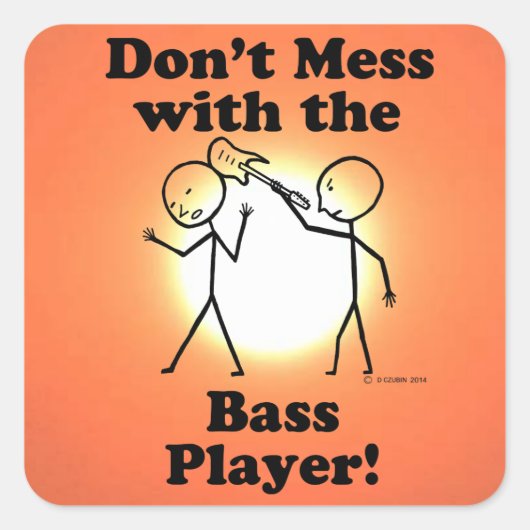 Mess niet met de Sticker Bass Player Square (Voorkant)