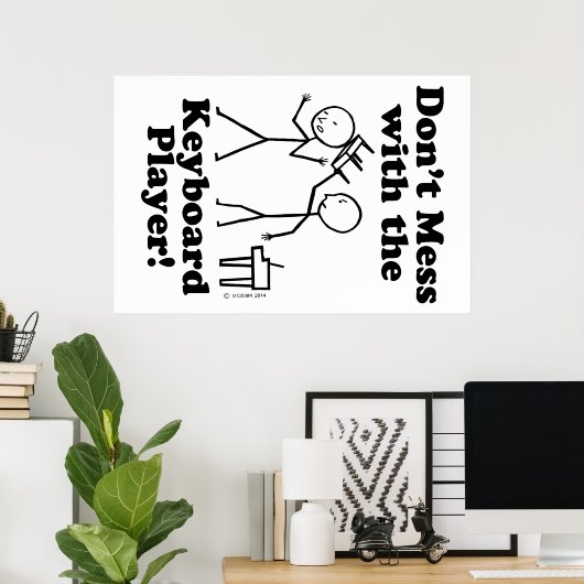 Mess niet met de toetsenbordspeler poster (Thuiskantoor)