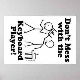 Mess niet met de toetsenbordspeler poster