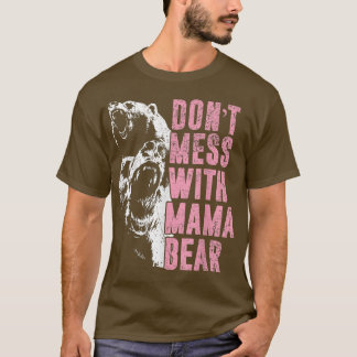 Mess niet met mama Beer Funny Mama Beer T-shirt