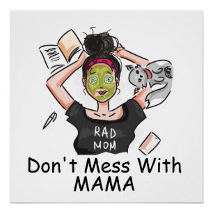 Mess niet met mama. perfect poster