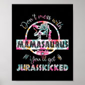 Mess niet met Mamasaurus T Rex Dinosaur mam Poster (Voorkant)