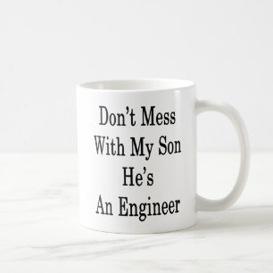 Mess niet met mijn zoon... hij is een ingenieur. koffiemok