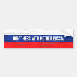 Mess niet met Moeder Rusland Russische vlag Bumpersticker