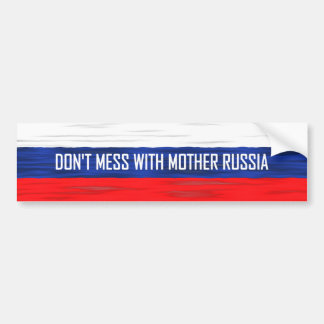 Mess niet met Moeder Rusland Russische vlag Bumpersticker