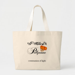 Mess niet met Pollyanna! Grote Tote Bag