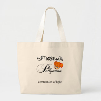 Mess niet met Pollyanna! Grote Tote Bag