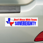 Mess niet met Texas Soevereiniteit! Bumpersticker (Op auto)