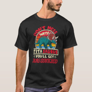 Mess niet met Tita Saurus I Jurasskied I Trice T-shirt