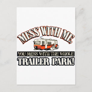 Mess with me, je knoeit met het hele caravanpark. briefkaart