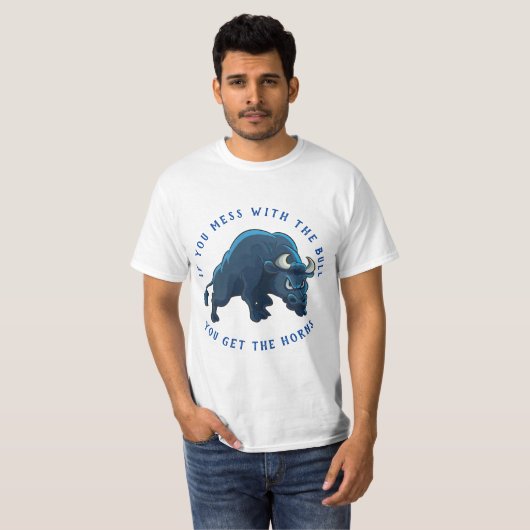 Mess With the Bull Get the Horns T-shirt (Voorkant volledig)