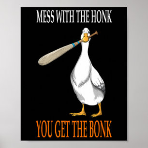Mess With The Honk Goose Game Gamer Houten Club Co Poster