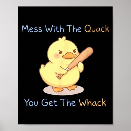 Mess With The Quack You Get The Whack Funny Duck M Poster (Voorkant)