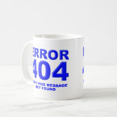 Message 404 Introuvable Mug Drôle (Devant gauche)