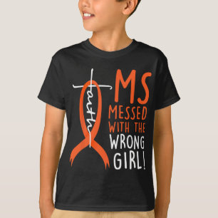Messed met het verkeerde meisje multiple sclerose t-shirt
