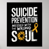 Messed With The Wrong Soul Suicide Prevention Awar Poster (Voorkant)