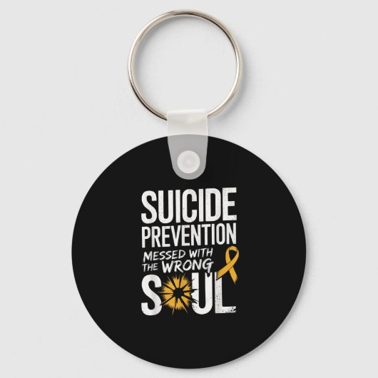 Messed With The Wrong Soul Suicide Prevention Awar Sleutelhanger (Voorkant)