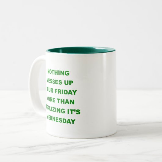 Messing up Friday - Mid-week blues - Mug (Devant gauche)