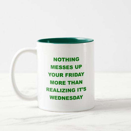Messing up Friday - Mid-week blues - Mug (Gauche)