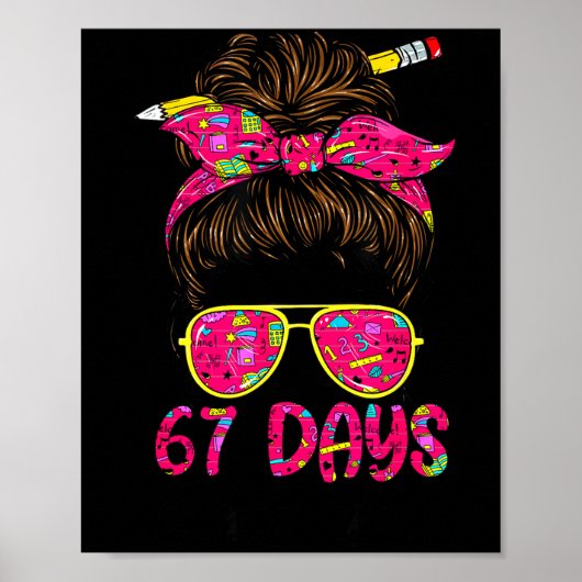 Messy Bun 67 Days Smarter Funny 67 Kids 67 Days Of Poster (Voorkant)
