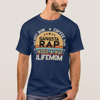 Messy Bun Coffee Run Gangsta Rap I Need A Nap boy  T-shirt