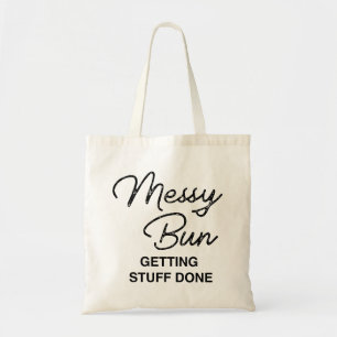 "Messy Bun Getting Stuff Done" Leuke Canvas tas