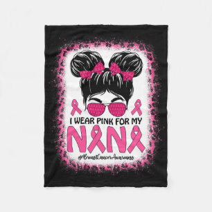 Messy Bun I Draag roze voor mijn Nana Breast Cance Fleece Deken