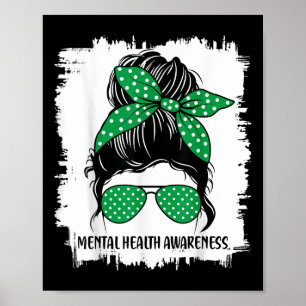 Messy Bun Mental Health's Awareness Green Ribbon _ Poster