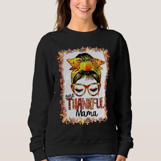 Messy Bun One Thankful Mama Fall Autumn Thanksgivi Trui (Voorkant)