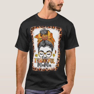 Messy Bun One Thankful Mama Herfst Autumn Thanksgi T-shirt