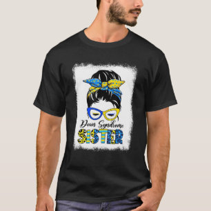 Messy Bun Sister Down Syndrome T21 Bleekt T-shirt