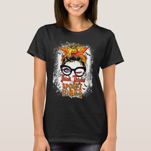 Messy Bun Thick Thighs Spooky Vibes Lady Bleached  T-shirt (Voorkant)