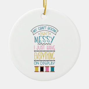 Messy Craft Room Keramisch Ornament