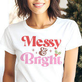 Messy en Bright Funny Christmas Tri-Blend Shirt