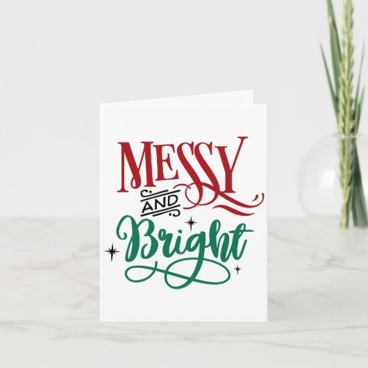 Messy en Bright | Funny Festive-kerstmis Feestdagen Kaart (Voorkant)