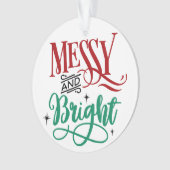Messy en Bright | Funny Festive-kerstmis Ornament (voorkant)