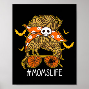 Messy Hair Bun Ma Life spooky Halloween Poster