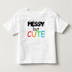 Messy Maar Cute Quote Baby Toddler Kinder Shirts