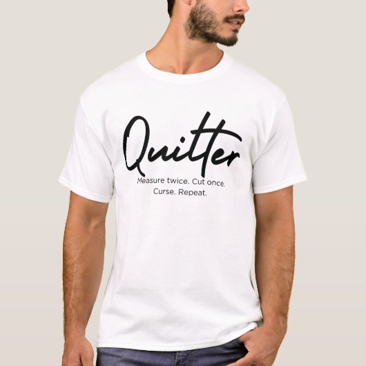 Mesurer À Deux Fois Le Quilter. T-shirt Couper une (Devant)