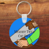 Mesurez deux fois. Coupe une fois. Porte-clés (Recto)