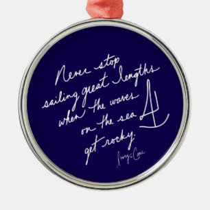 Met de hand geschreven, stop nooit met het zeilen metalen ornament