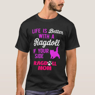 Met een Ragdoll aan je zijde Ragdoll Mam T-shirt