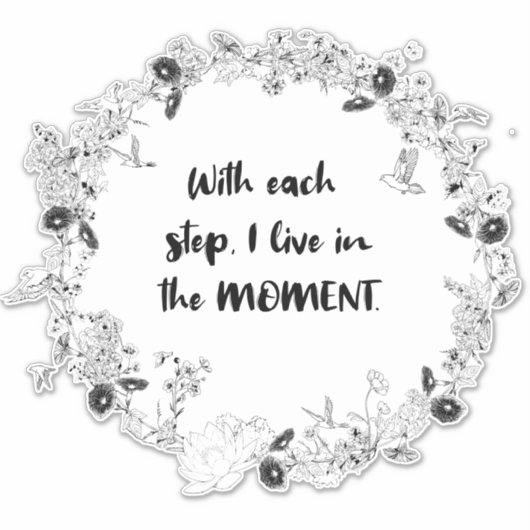 Met elke stap leef ik in het moment... sticker (Voorkant)